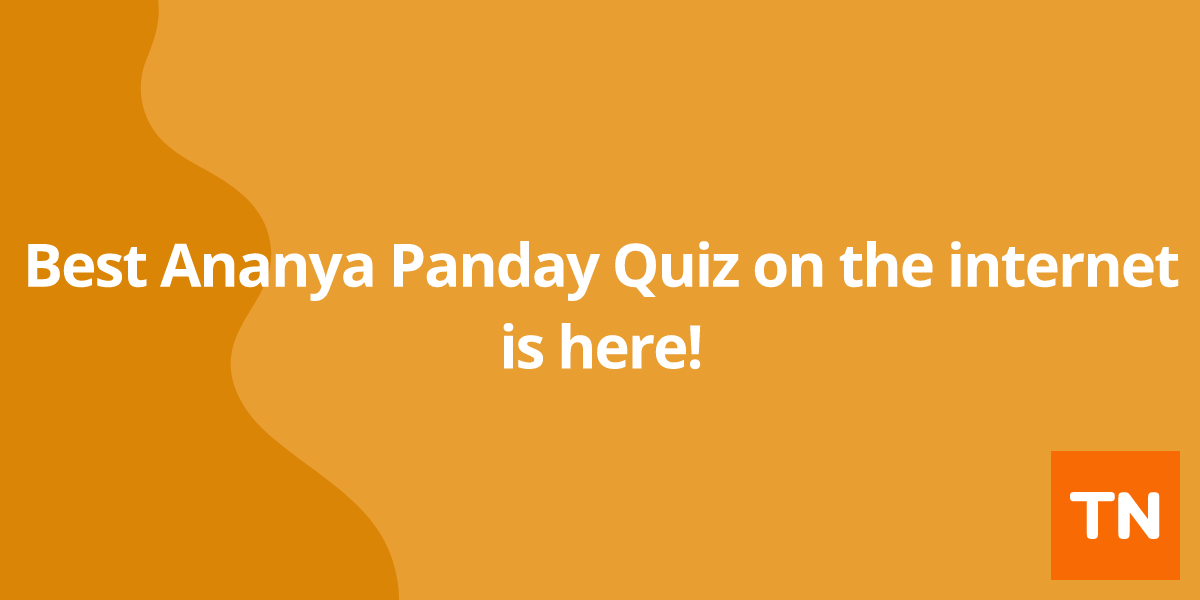 Best Ananya Panday Quiz on the internet is here!