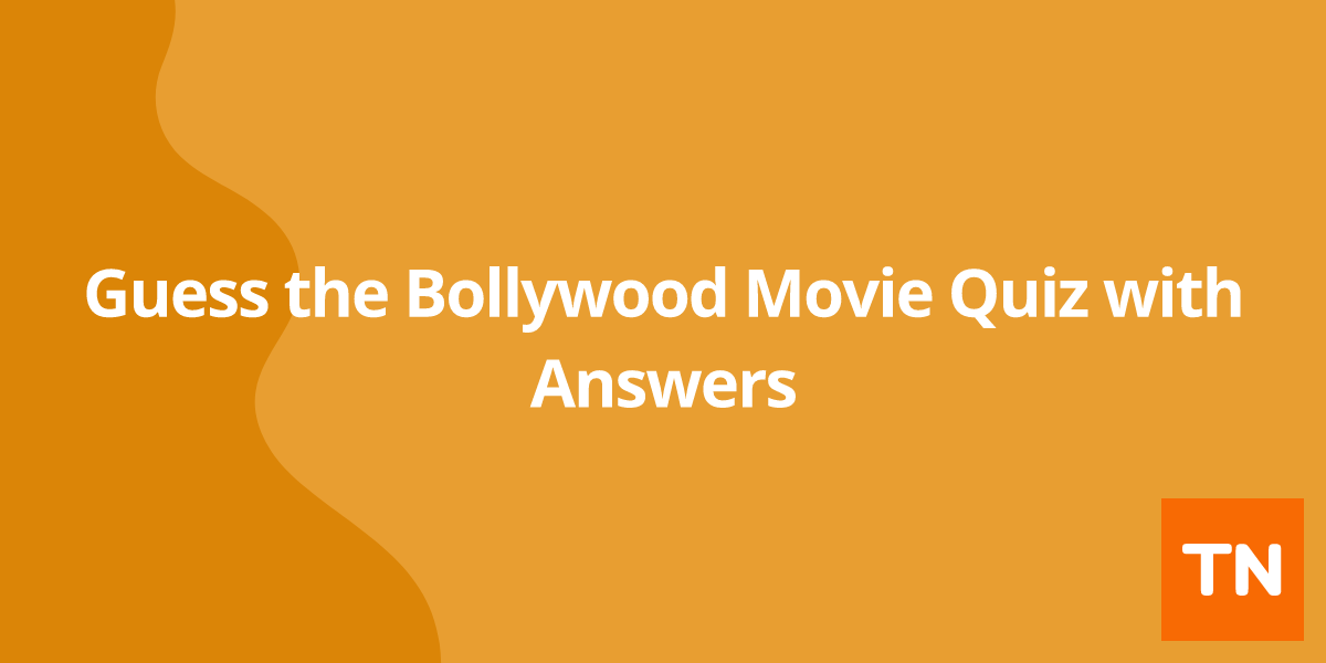 Guess the Bollywood Movie Quiz with Answers


