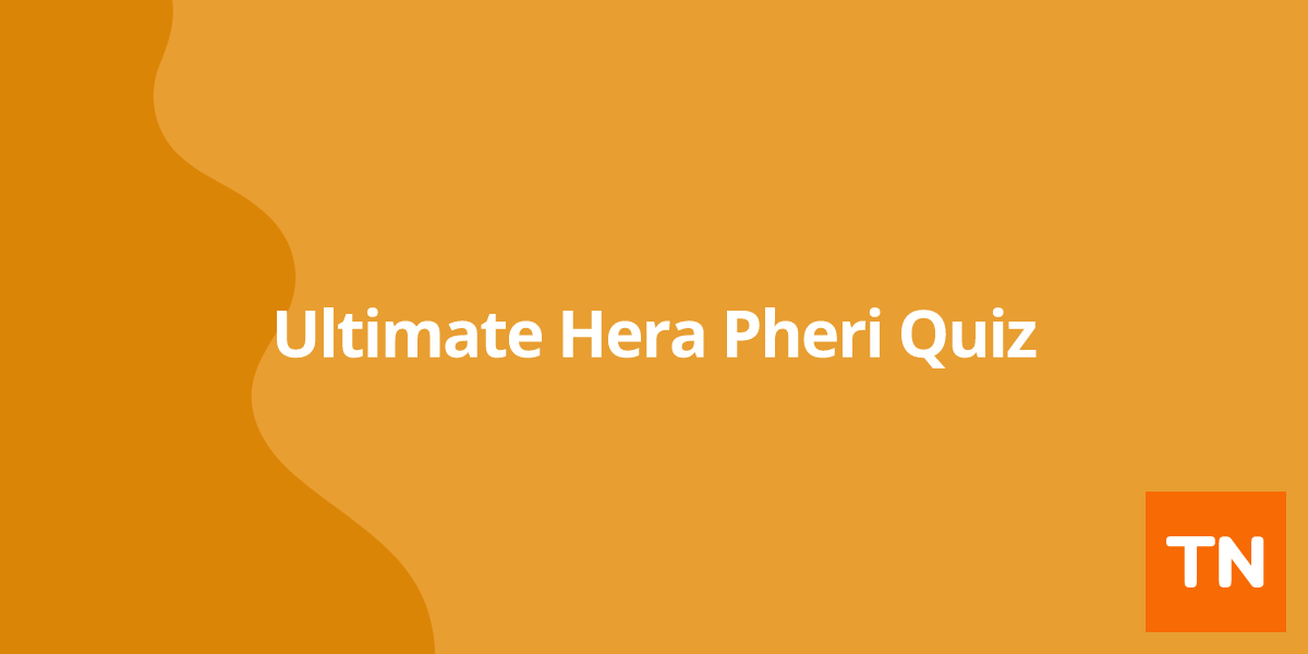 Ultimate Hera Pheri Quiz