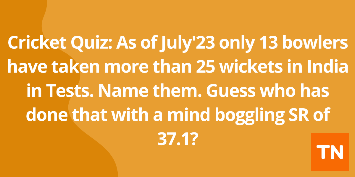 Cricket Quiz: As of July'23 only 13 bowlers have taken more than 25 wickets in India in Tests. Name them. Guess who has done that with a mind boggling SR of 37.1?