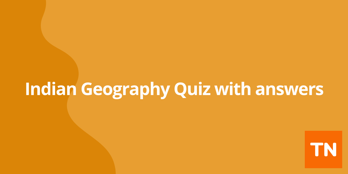 Indian Geography Quiz with answers