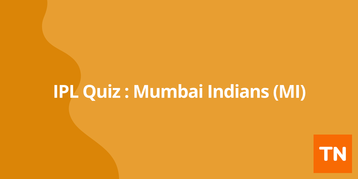 IPL Quiz : Mumbai Indians (MI)