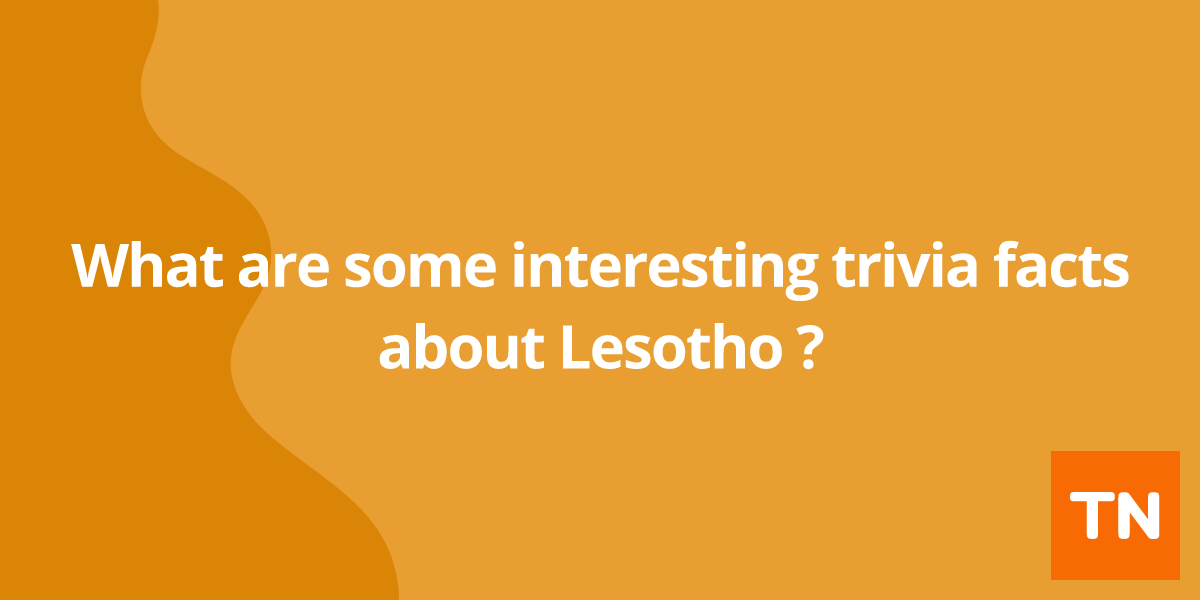 What are some interesting trivia facts about Lesotho 🇱🇸?