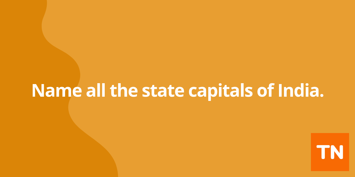 Name all the state capitals of India.