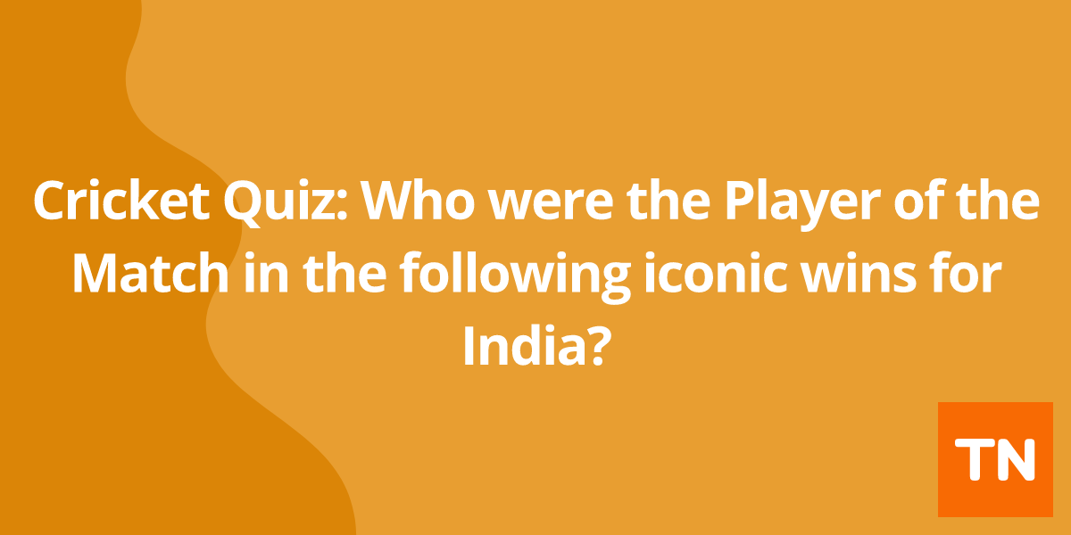 Cricket Quiz: Who were the Player of the Match in the following iconic wins for India?