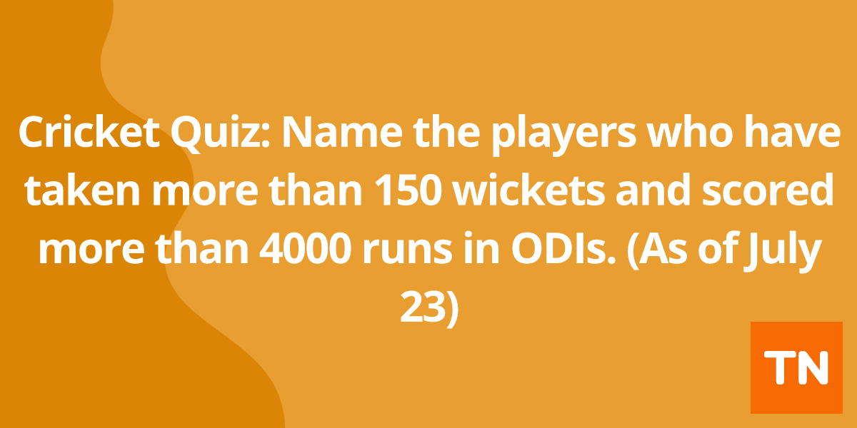 Cricket Quiz: Name the players who have taken more than 150 wickets and scored more than 4000 runs in ODIs. (As of July 23)