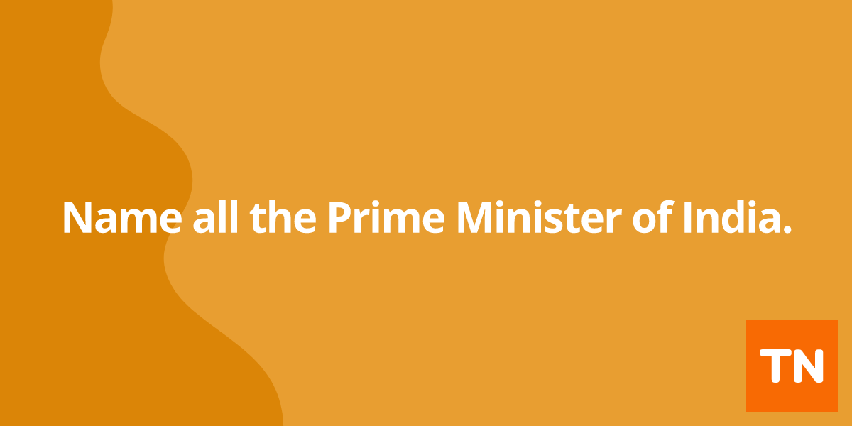 Name all the Prime Minister of India.
