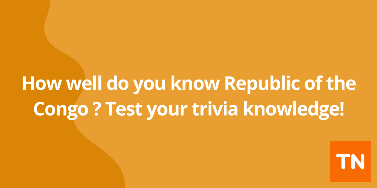 How well do you know Republic of the Congo 🇨🇬? Test your trivia knowledge!