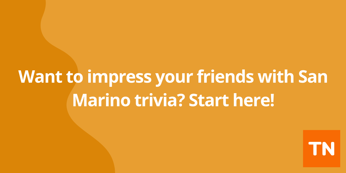 Want to impress your friends with San Marino 🇸🇲 trivia? Start here!