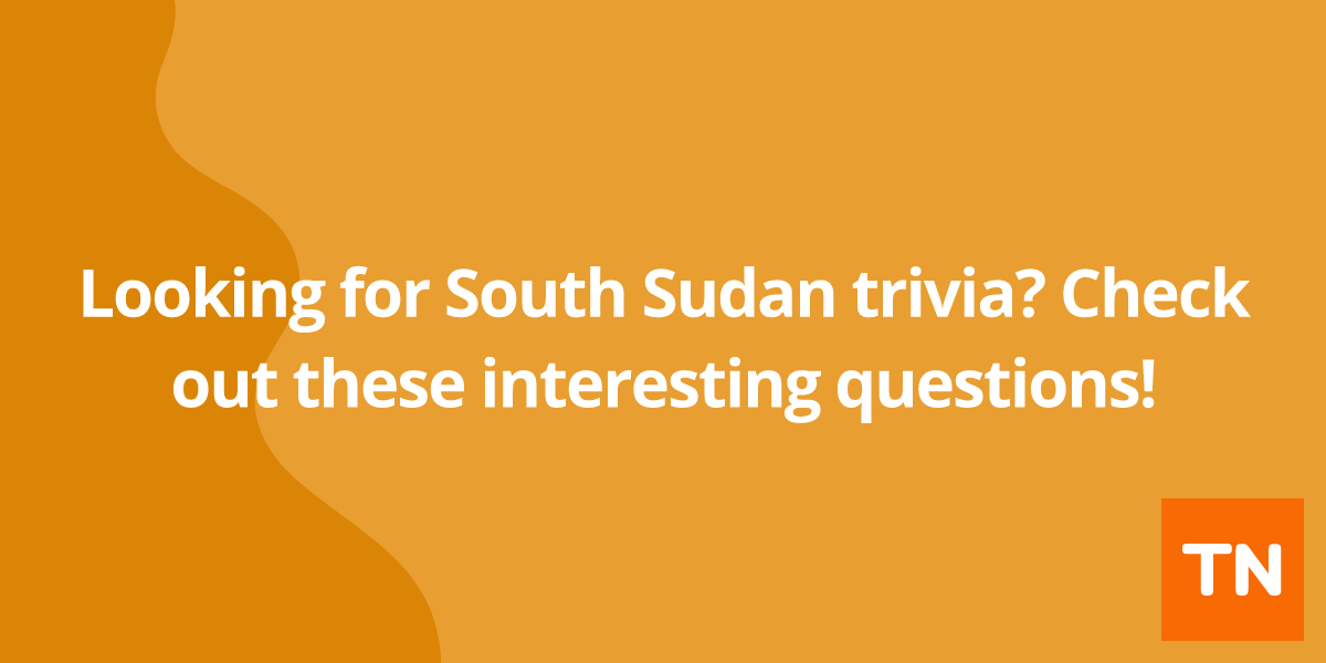 Looking for South Sudan 🇸🇸 trivia? Check out these interesting questions!