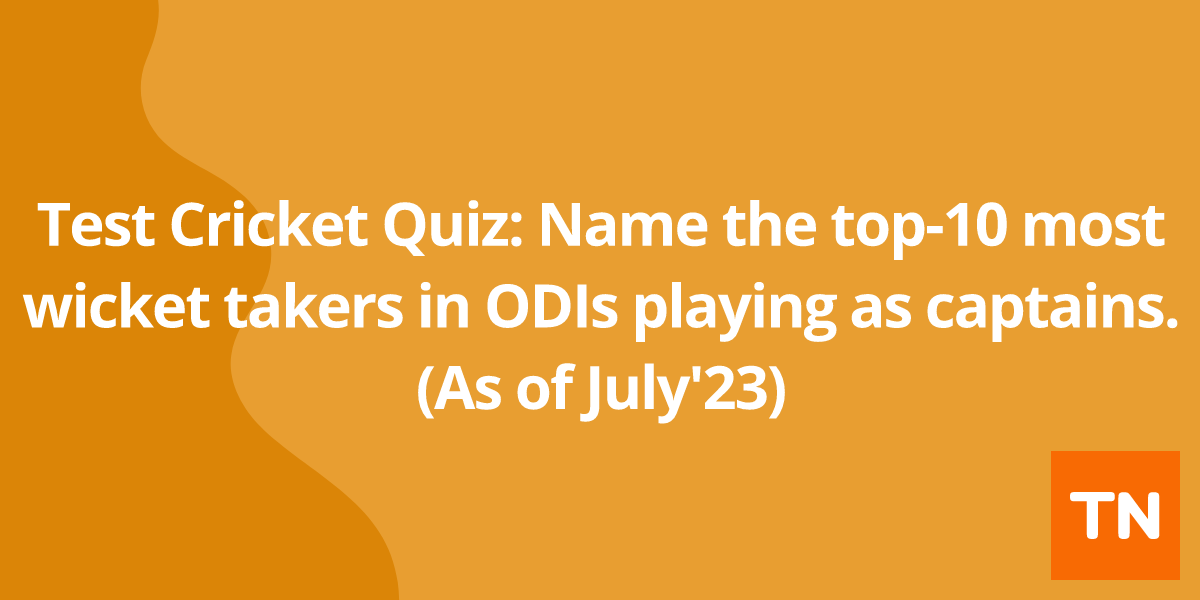 Test Cricket Quiz: Name the top-10 most wicket takers in ODIs playing as captains. (As of July'23)